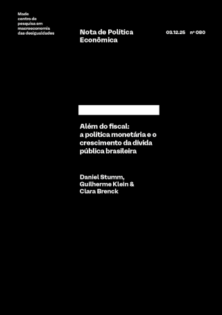 Capa da nota ALÉM DO FISCAL: A POLÍTICA MONETÁRIA E O CRESCIMENTO DA DÍVIDA PÚBLICA BRASILEIRA